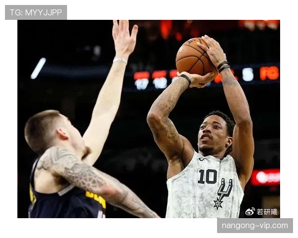 德罗赞提升中距离效率助猛龙拉开与对手差距